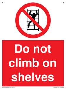 Do not climb on shelves